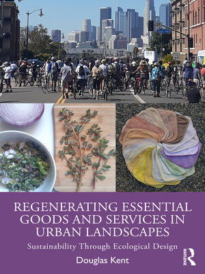 cover image of Regenerating Essential Goods and Services in Urban Landscapes